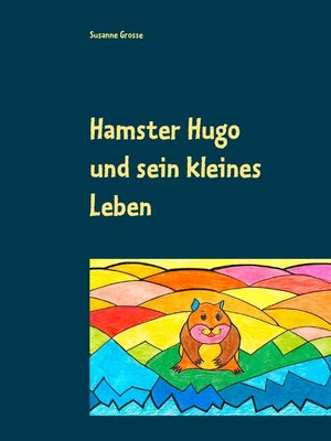 cover image of Hamster Hugo und sein kleines Leben
